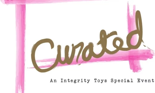 Curated: An extraordinary event from Integrity Toys!
